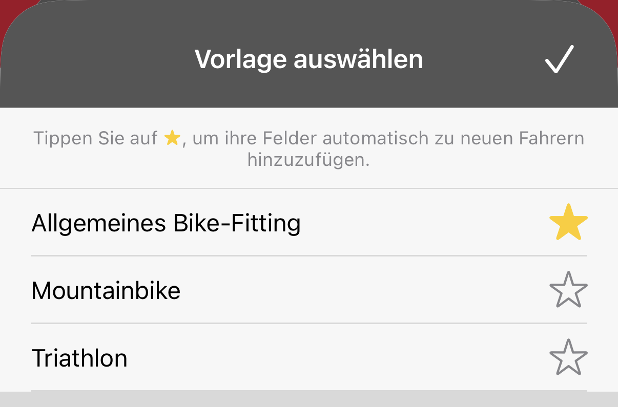 Ihre gespeicherten Vorlagen. Tippen Sie auf den Stern, und die Felder dieser Vorlage werden jedem neuen Fahrer automatisch hinzugefügt.