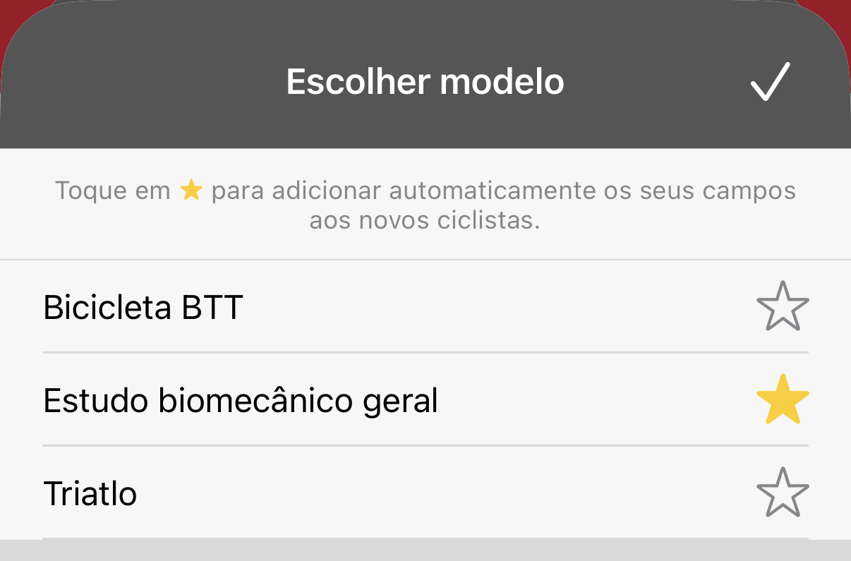 Os teus modelos guardados. Toca na estrela e os campos desse modelo são adicionados automaticamente a cada novo ciclista.